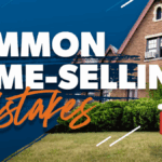 Mistakes to Avoid When Selling